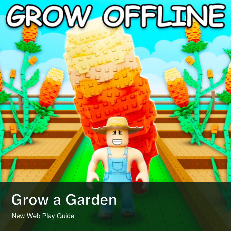 Grow a Garden Roblox garden thumbnail with New Web Play guide label